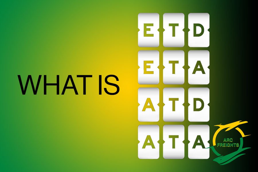 What Is ETD, ETA, ATD, & ATA In Shipping